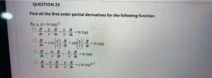 Solved Find all the first order partial derivatives for the | Chegg.com