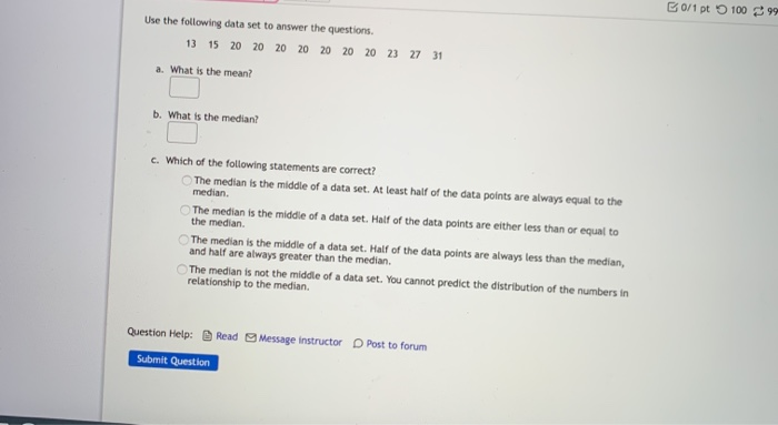 Solved 0/1 pt 100 99 Use the following data set to answer | Chegg.com