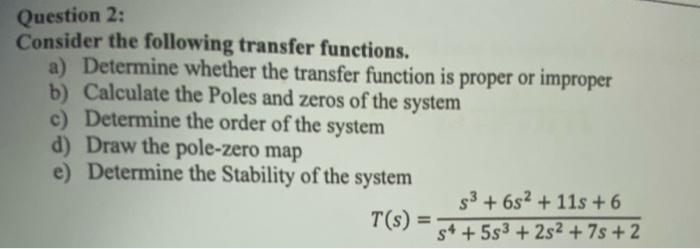 Solved Question 2: Consider the following transfer | Chegg.com