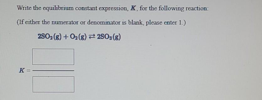 Solved Write The Equilibrium Constant Expression K For The 1535