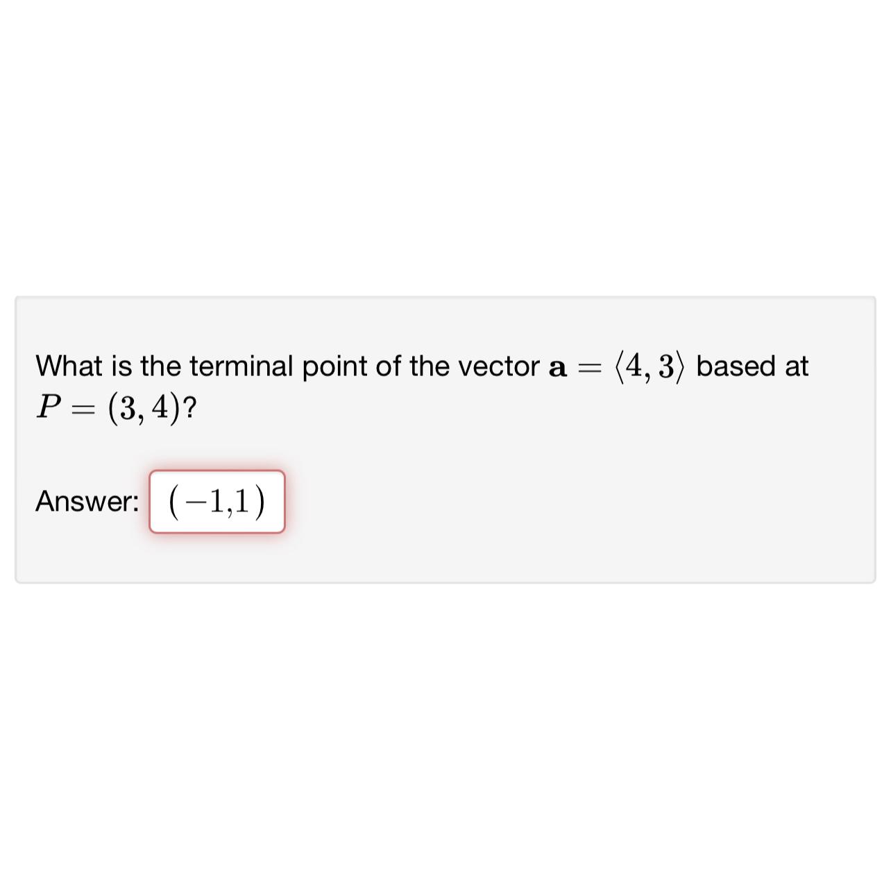 Solved What is the terminal point of the vector a=(:4,3:) | Chegg.com