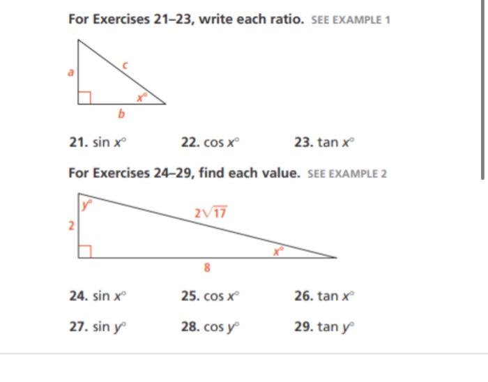 For Exercises 21-23, write each ratio. SEE EXAMPLE 1 21. \( \sin x^{\circ} \) 22. \( \cos x^{\circ} \) 23. \( \tan x^{\circ}