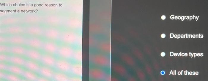 which choice is a good reason to segment a network?