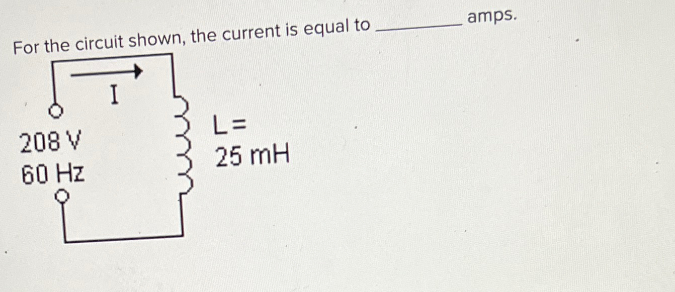 Solved For the circuit shown, the current is equal to amps. | Chegg.com