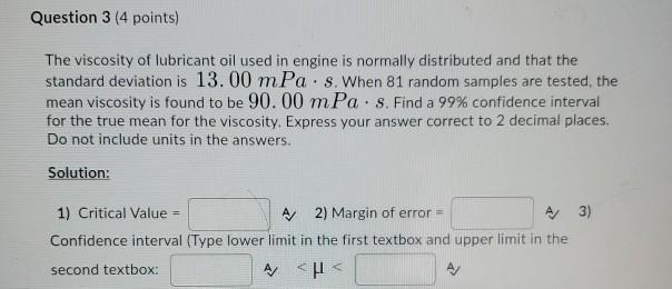 Solved Question 3 (4 points) The viscosity of lubricant oil | Chegg.com