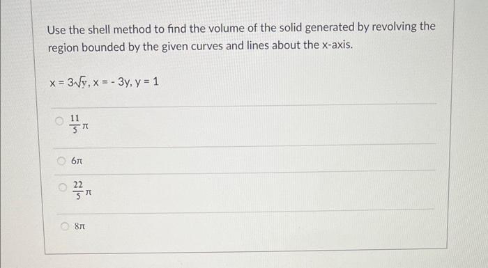 Solved Use the shell method to find the volume of the solid | Chegg.com