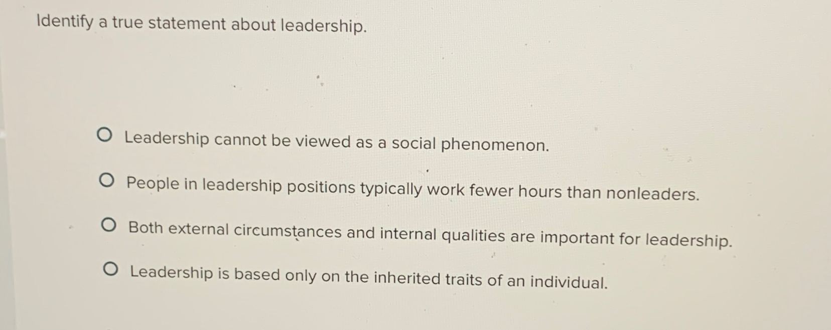 Solved Identify a true statement about leadership.Leadership | Chegg.com