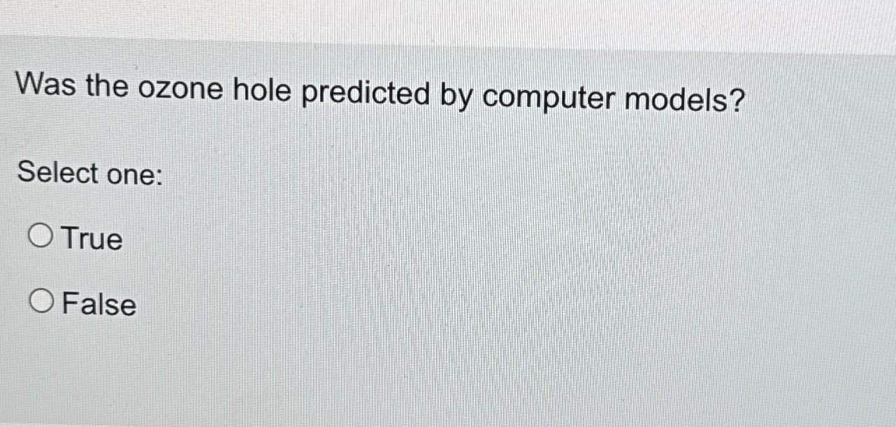 Solved Was the ozone hole predicted by computer