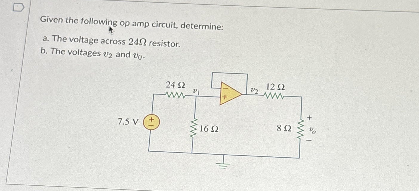 Solved Given the following op amp circuit, determine:a. ﻿The | Chegg.com
