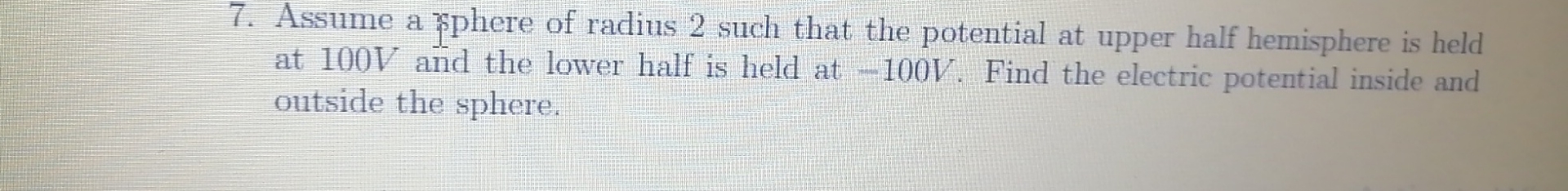Solved Assume a pphere of radius 2 ﻿such that the potential | Chegg.com