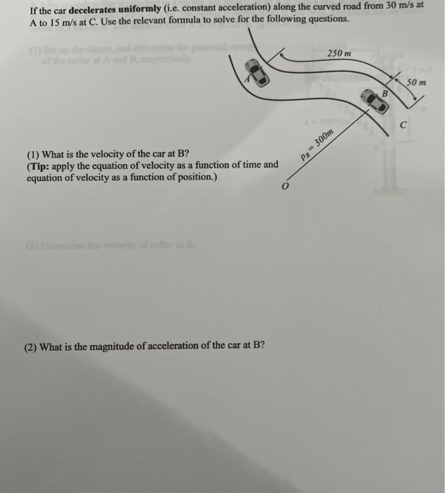 Solved If the car decelerates uniformly (i.e. constant | Chegg.com
