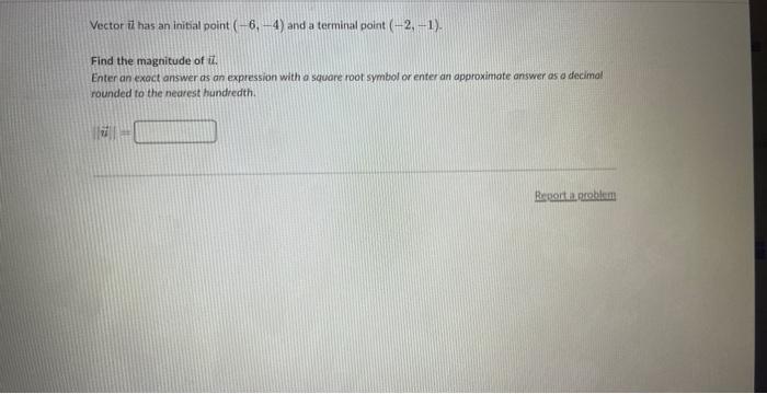 Solved Vector 4 has an inital point (−6,−4) and a terminal | Chegg.com