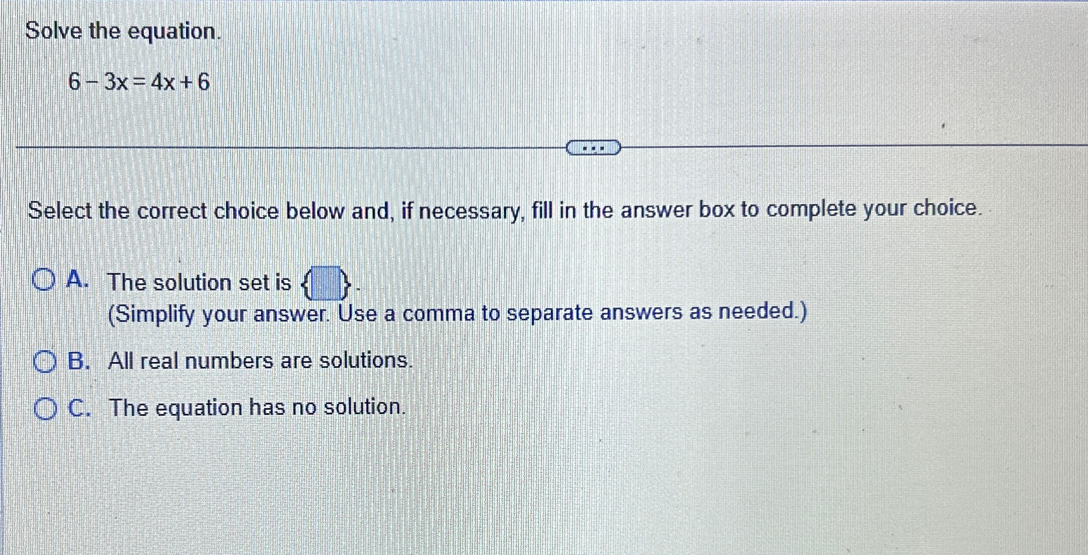 Solved Solve the equation.6-3x=4x+6Select the correct choice | Chegg.com