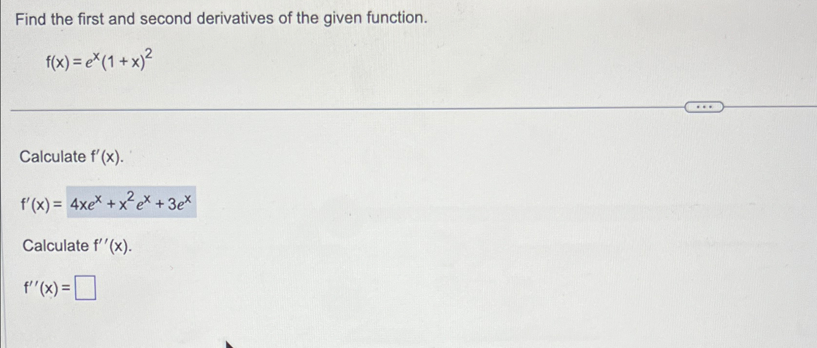 Solved Find the first and second derivatives of the given | Chegg.com