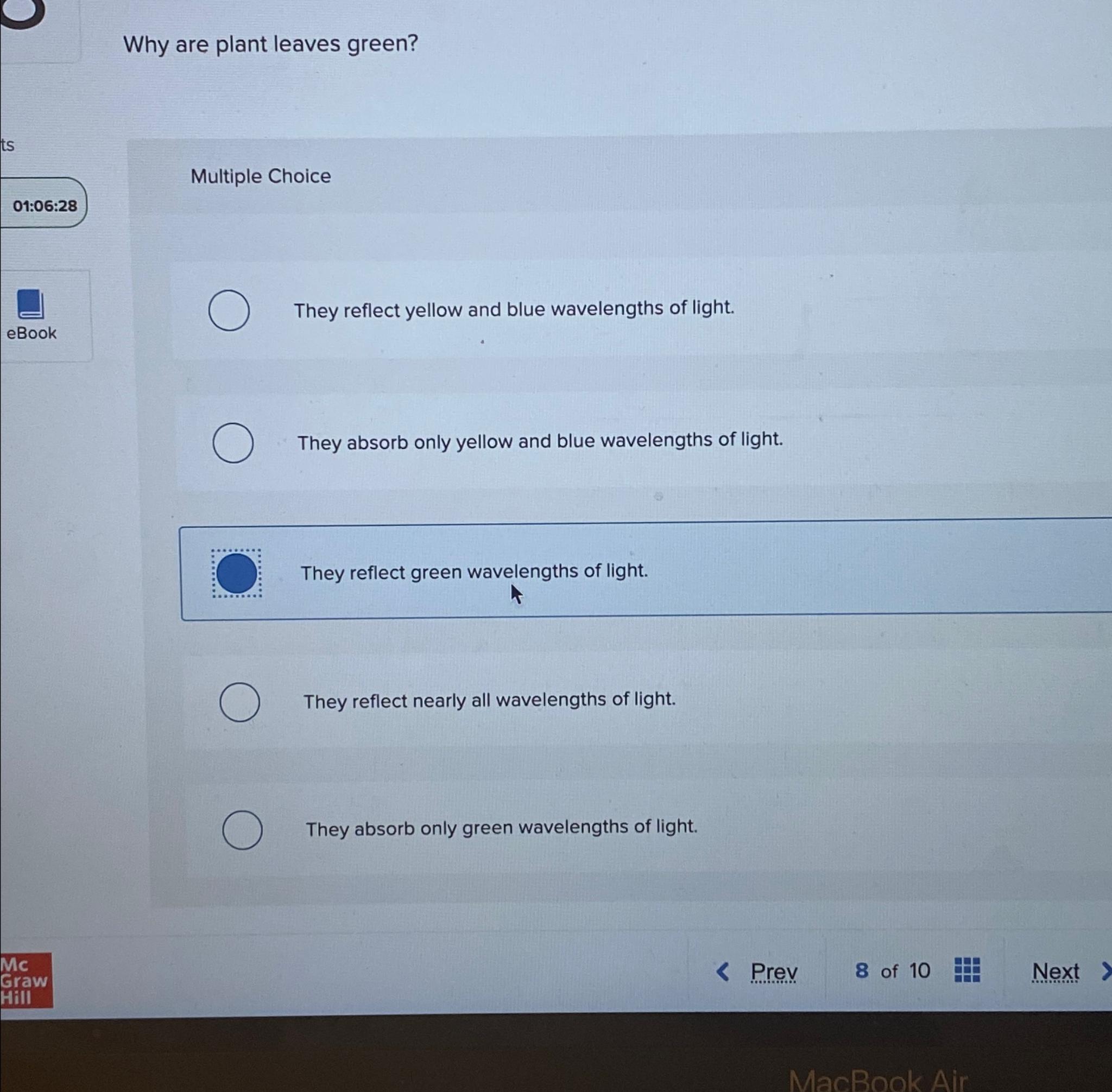 Solved Why are plant leaves green?Multiple ChoiceThey
