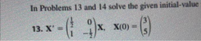 Solved In Problems 13 and 14 solve the given initial-value | Chegg.com