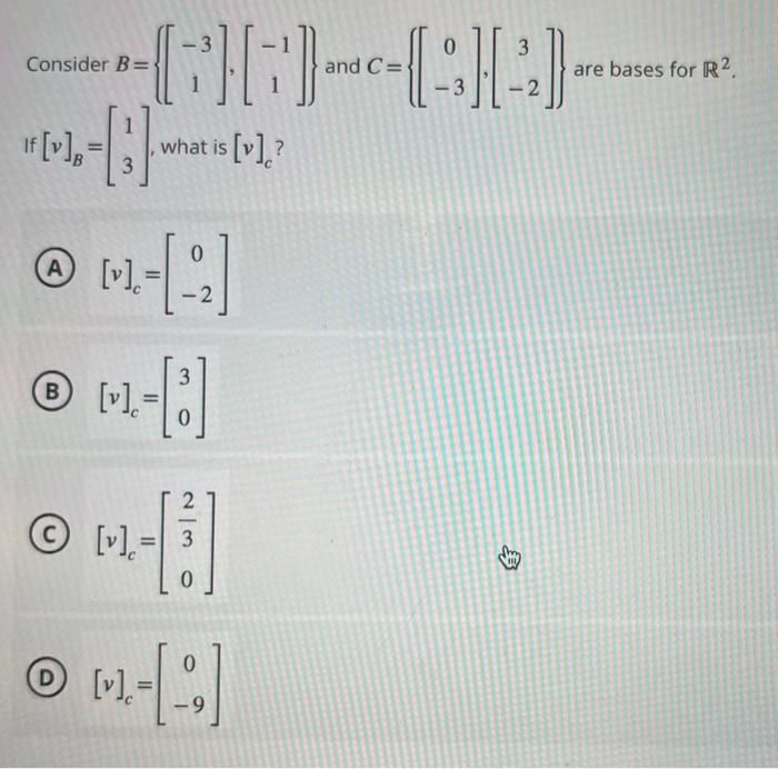 Solved Consider B={[−31],[−11]} And C={[0−3],[3−2]} Are | Chegg.com