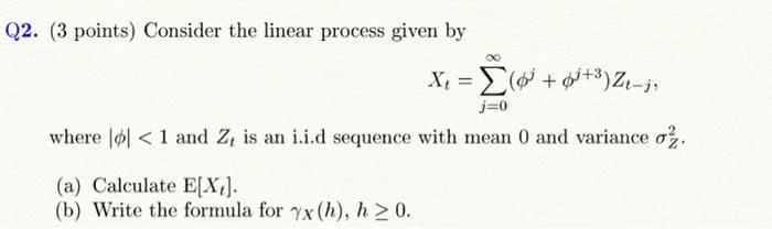 Solved Q2. (3 points) Consider the linear process given by | Chegg.com