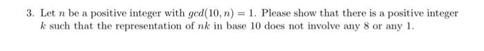 Solved 3. Let n be a positive integer with gcd(10,n)=1. | Chegg.com