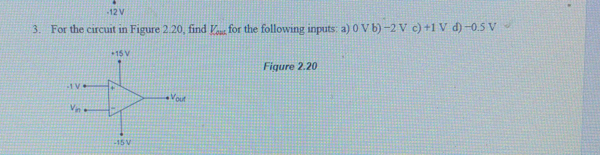 Solved 12 V 3. For the circuit in Figure 2.20, find out for | Chegg.com