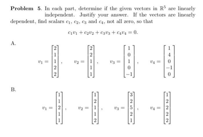 Solved Problem 5. In each part, determine if the given | Chegg.com