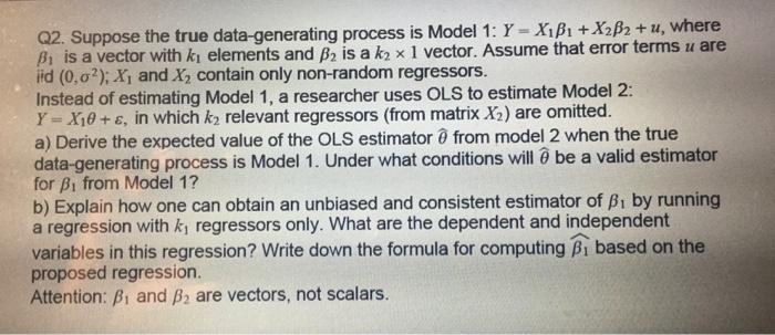 Q2. Suppose the true data-generating process is Model | Chegg.com