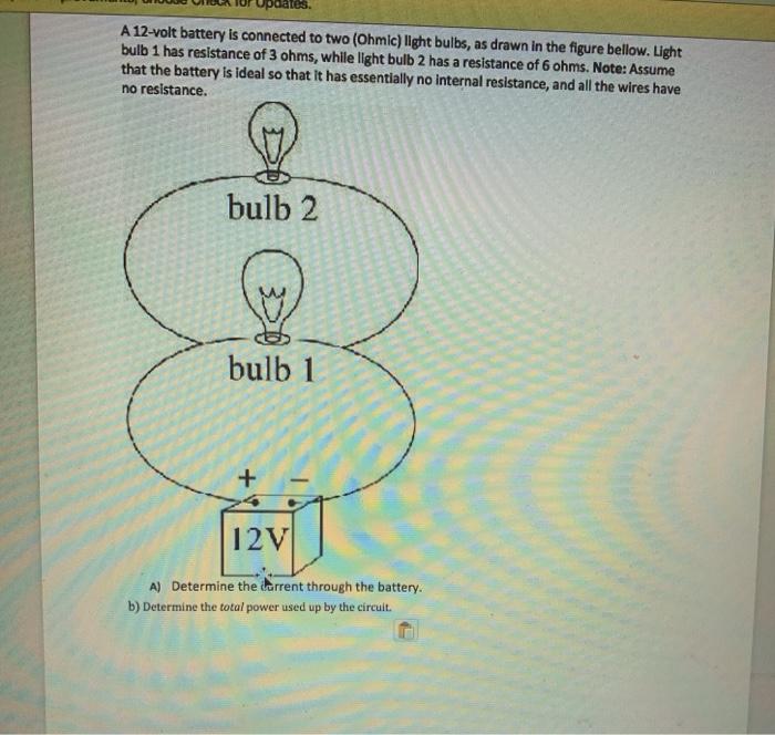 Solved poates. A 12volt battery is connected to two (Ohmic)