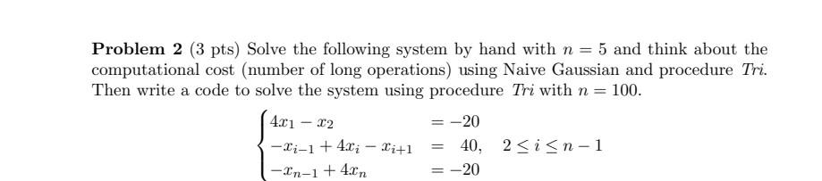 Solved Problem 2 (3 pts) Solve the following system by hand | Chegg.com