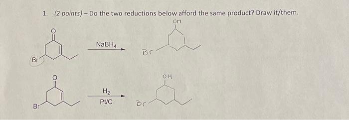 Solved 1. (2 points) - Do the two reductions below afford | Chegg.com