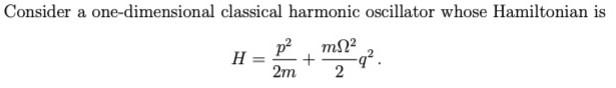 Solved Consider a one-dimensional classical harmonic | Chegg.com