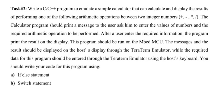 Solved Task#2: Write a C/C++ program to emulate a simple | Chegg.com