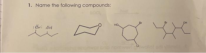 Solved 1. Name the following compounds: | Chegg.com