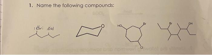 Solved 1. Name The Following Compounds: | Chegg.com