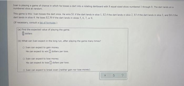 Solved Ivan is playing a game of chance in which he tosses a | Chegg.com