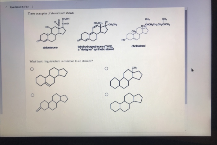 Solved Question 10 Of 13 > "Three Examples Of Steroids Are | Chegg.com