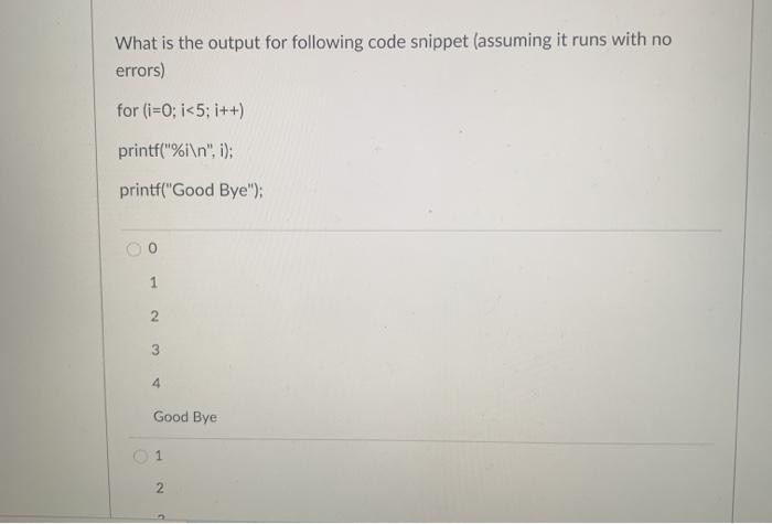 Solved What is the output for following code snippet | Chegg.com