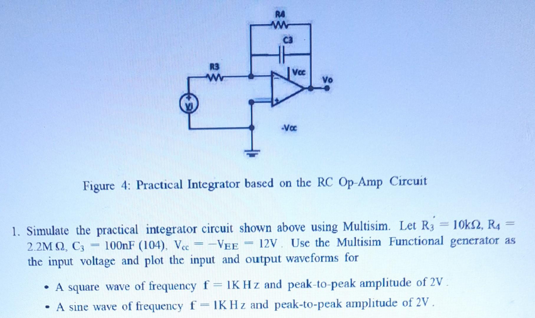 Solved Figure 4: Practical Integrator based on the RC Op-Amp | Chegg.com