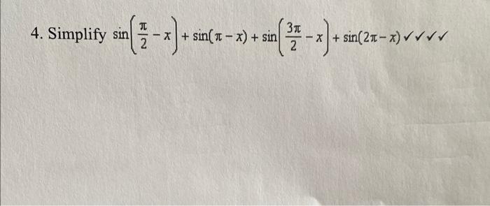 Solved sin(2π−x)+sin(π−x)+sin(23π−x)+sin(2π−x) | Chegg.com