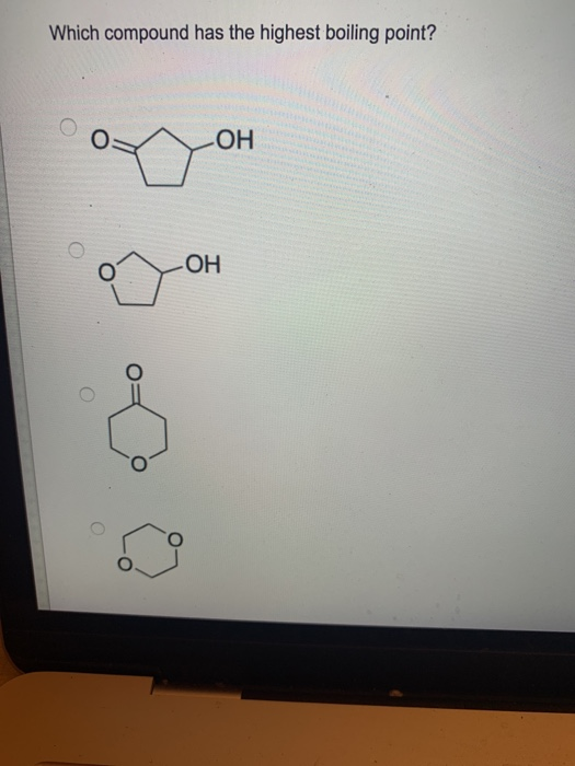 solved-which-compound-has-the-highest-boiling-point-chegg