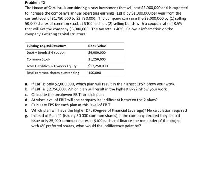 Problem 2 The House of Cars Inc. is considering a