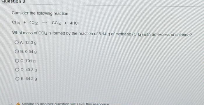 Solved Consider the following reaction: CH4+4Cl2→CCl4+4HCl | Chegg.com