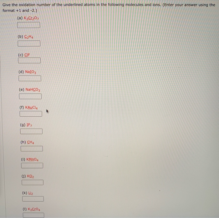 Solved Give the oxidation number of the underlined atoms in