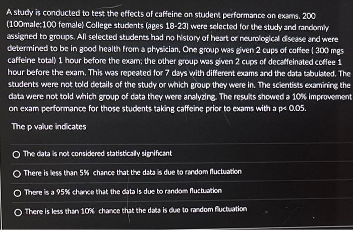 Solved A study is conducted to test the effects of caffeine | Chegg.com