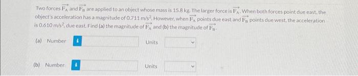 Solved Two forces FA and FB are applied to an object whose | Chegg.com
