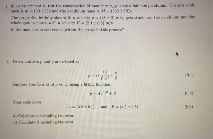 Solved 1. In an experiment to test the conservation of | Chegg.com