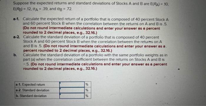 Solved Suppose The Expected Returns And Standard Deviations | Chegg.com