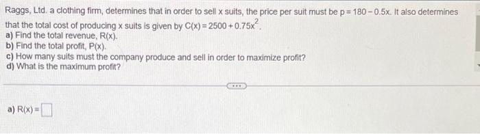 Solved Raggs, Ltd. a clothing firm, determines that in order | Chegg.com