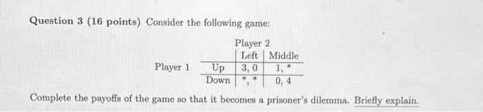 Solved Question 3 (16 points) Consider the following game: | Chegg.com
