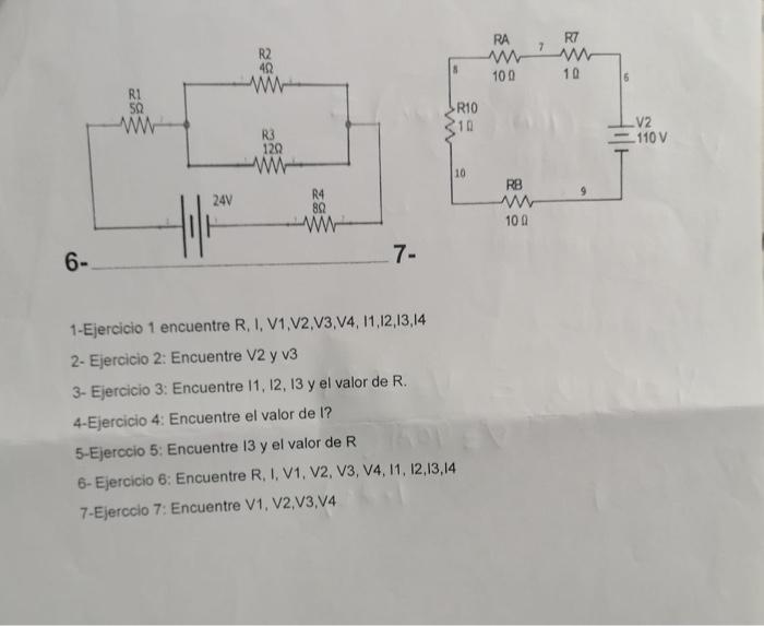 1-Ejercicio 1 encuentre \( R, 1, V 1, V 2, V 3, V 4,11,12,13,14 \) 2- Ejercicio 2: Encuentre V2 y v3 3- Ejercicio 3: Encuentr