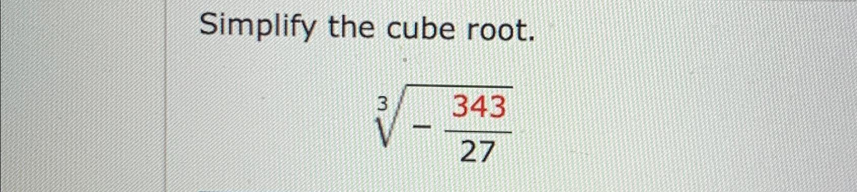 solved-simplify-the-cube-root-343273-chegg